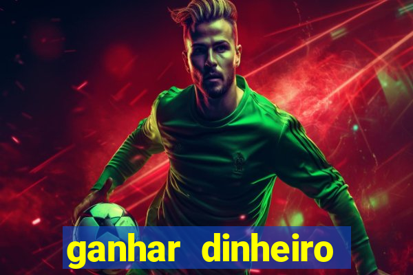 ganhar dinheiro jogando gratis